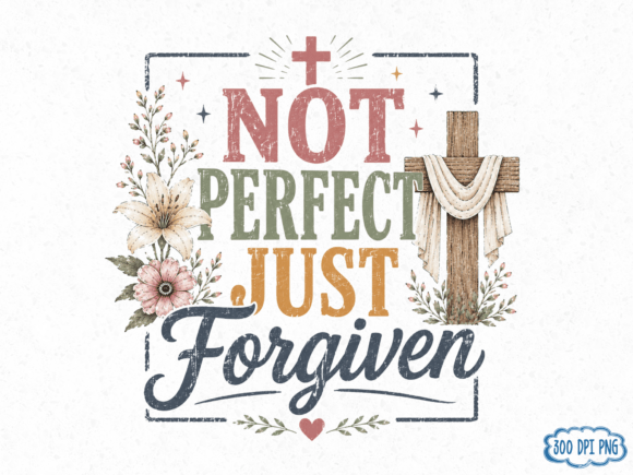 Download Not Perfect Just Forgiven PNG, Christian - Perfect Collection